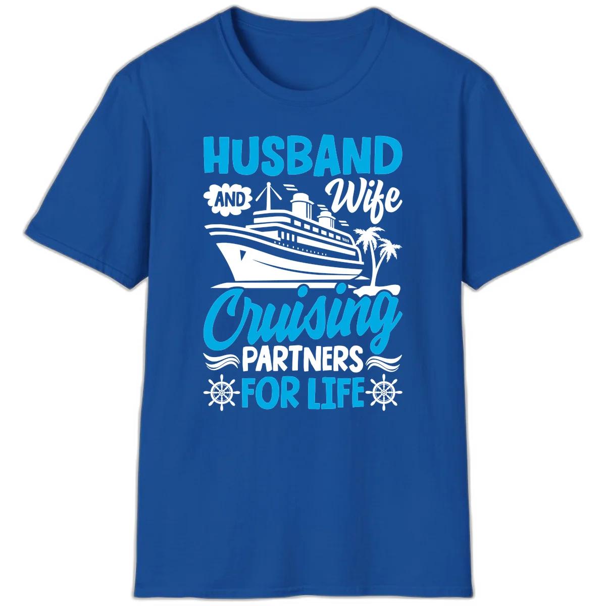 Husband And Wife Cruising Partners For Life T-Shirt in Royal