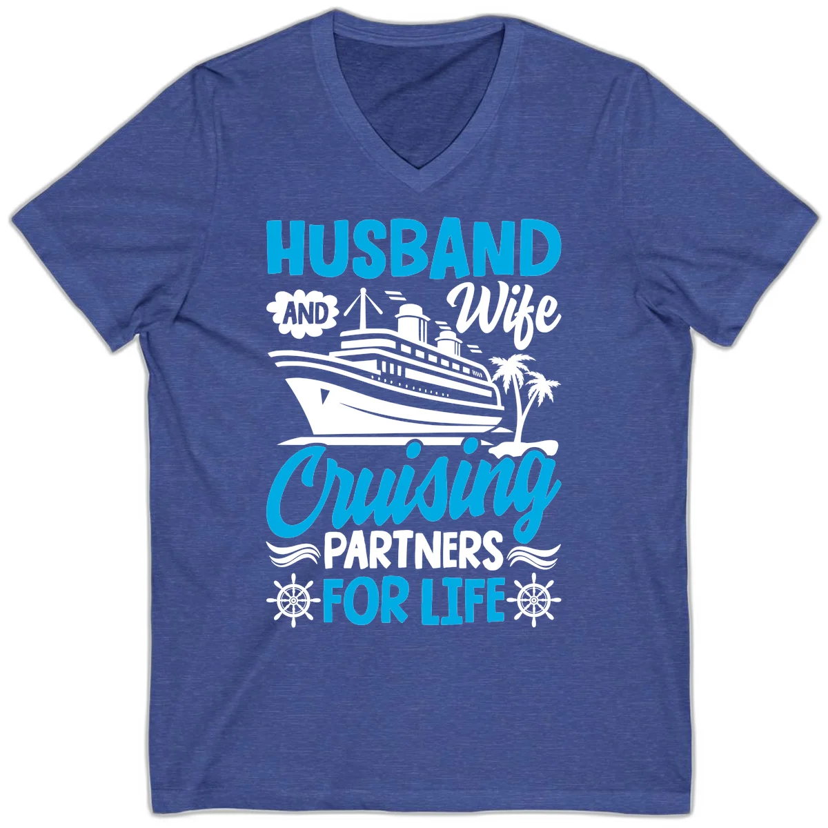 Husband And Wife Cruising Partners For Life V-Neck in Heather True Royal