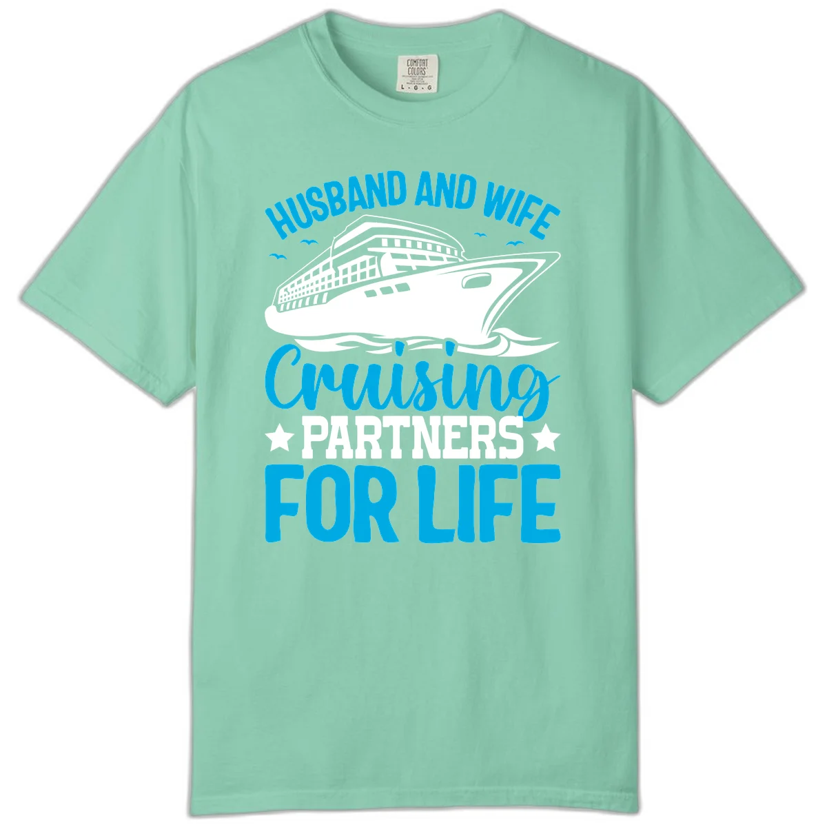 Husband And Wife Cruising Partners For Life Comfort Color in Island Reef