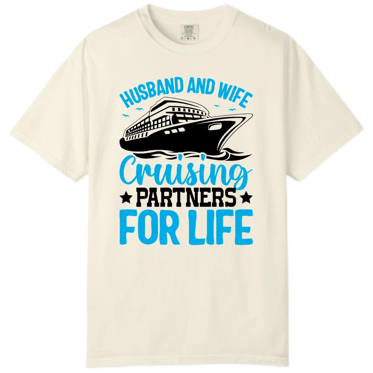 Husband And Wife Cruising Partners For Life Comfort Color in Ivory