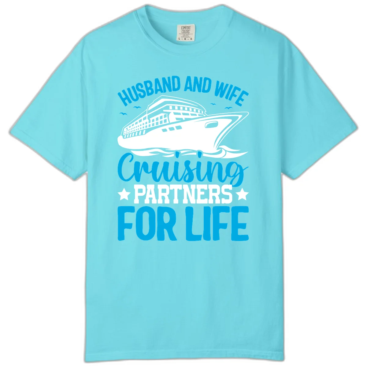 Husband And Wife Cruising Partners For Life Comfort Color in Lagoon Blue
