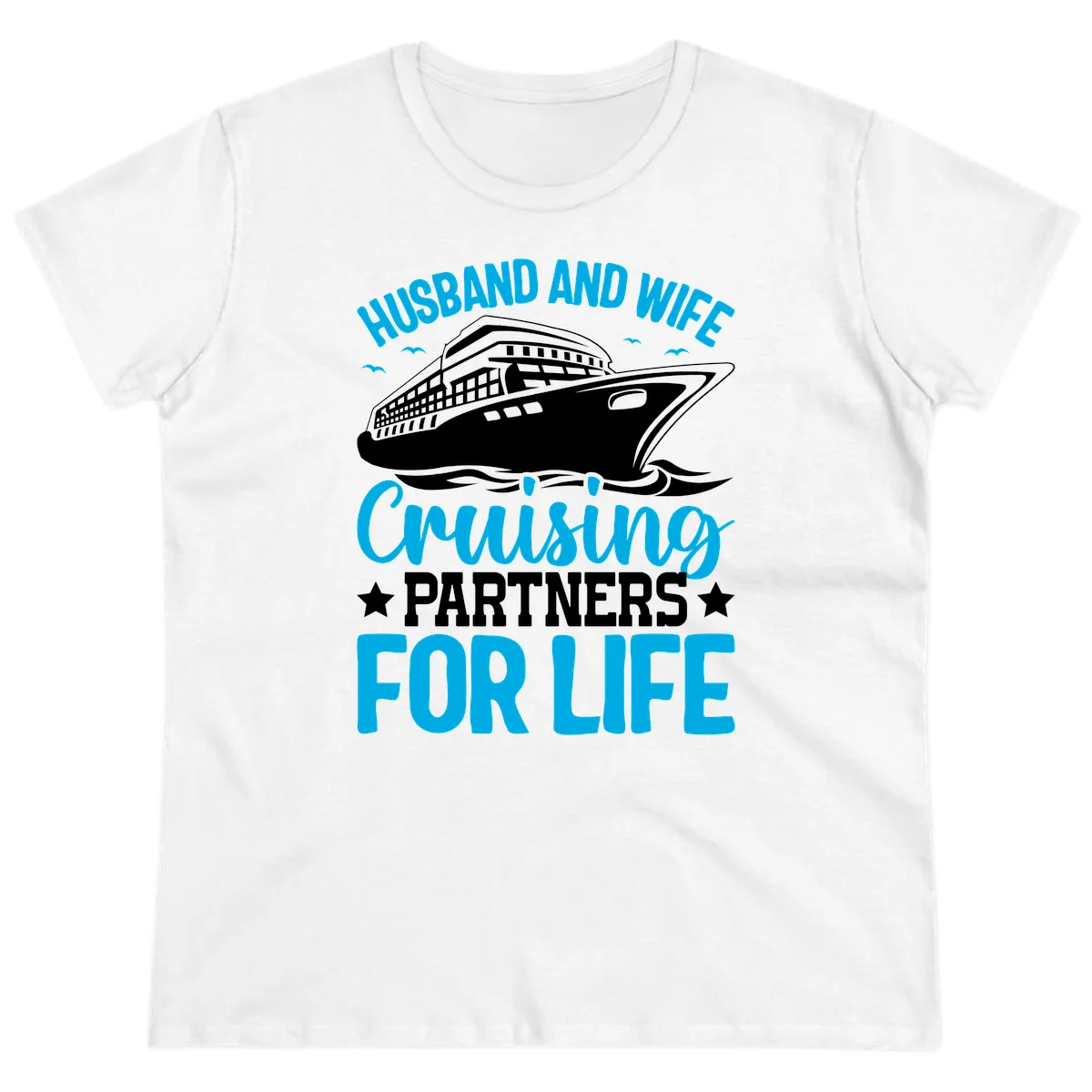 Husband And Wife Cruising Partners For Life Ladies Tee in White