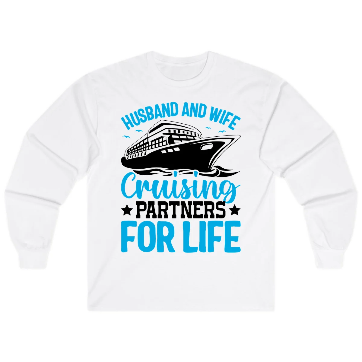 Husband And Wife Cruising Partners For Life Long Sleeve in White