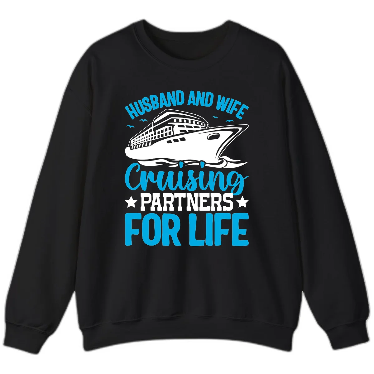 Husband And Wife Cruising Partners For Life Sweatshirt in Black