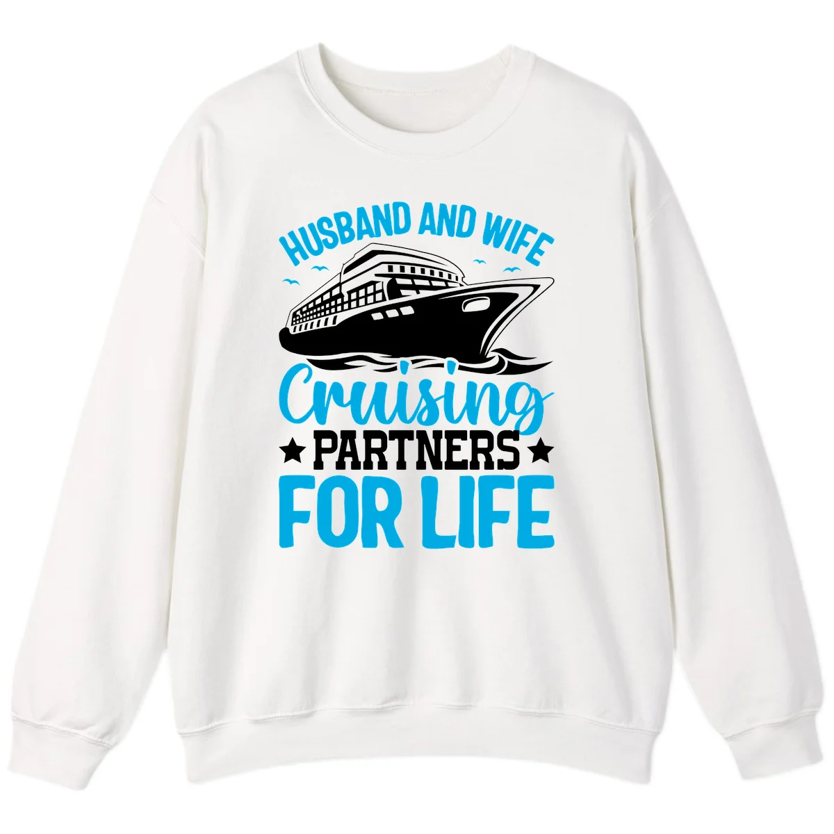 Husband And Wife Cruising Partners For Life Sweatshirt in White