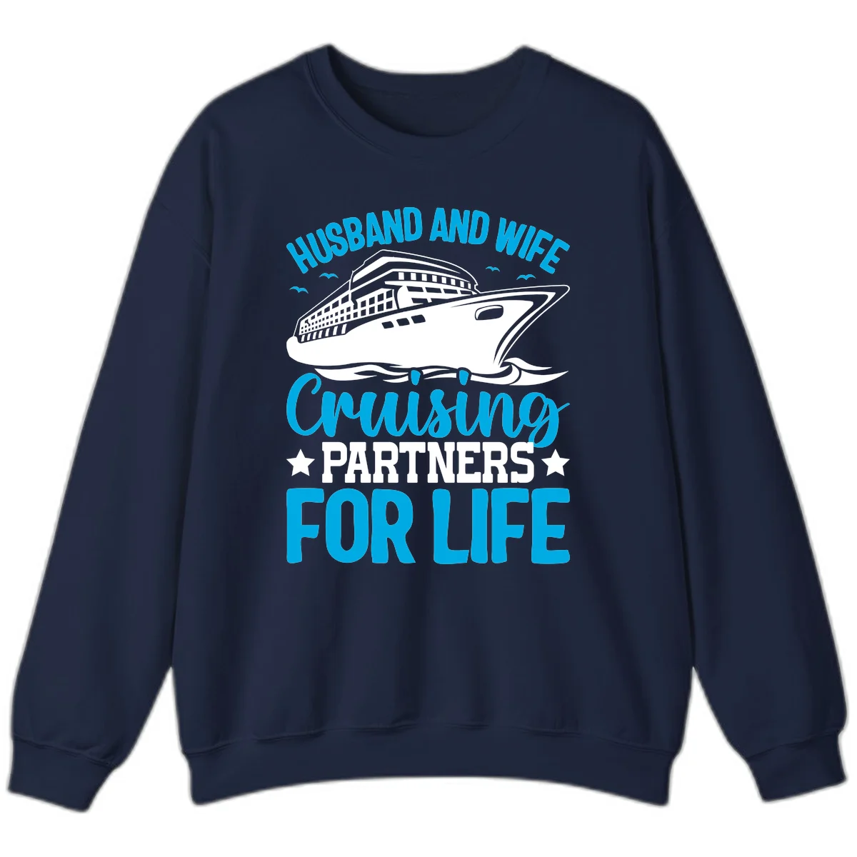 Husband And Wife Cruising Partners For Life Sweatshirt in Navy