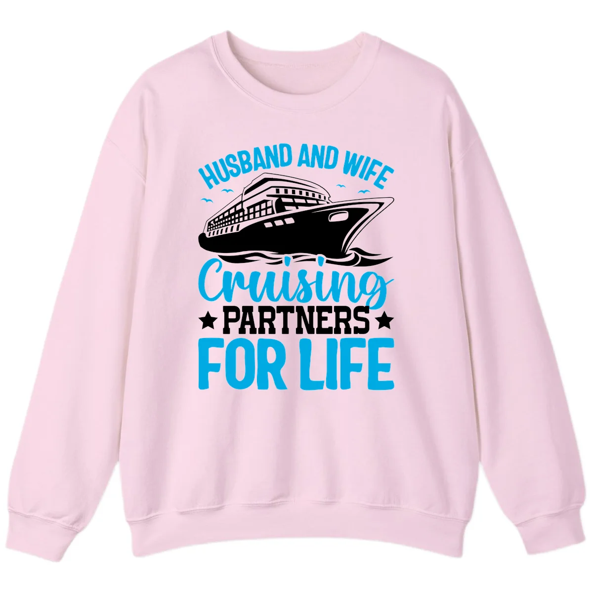 Husband And Wife Cruising Partners For Life Sweatshirt in Light Pink