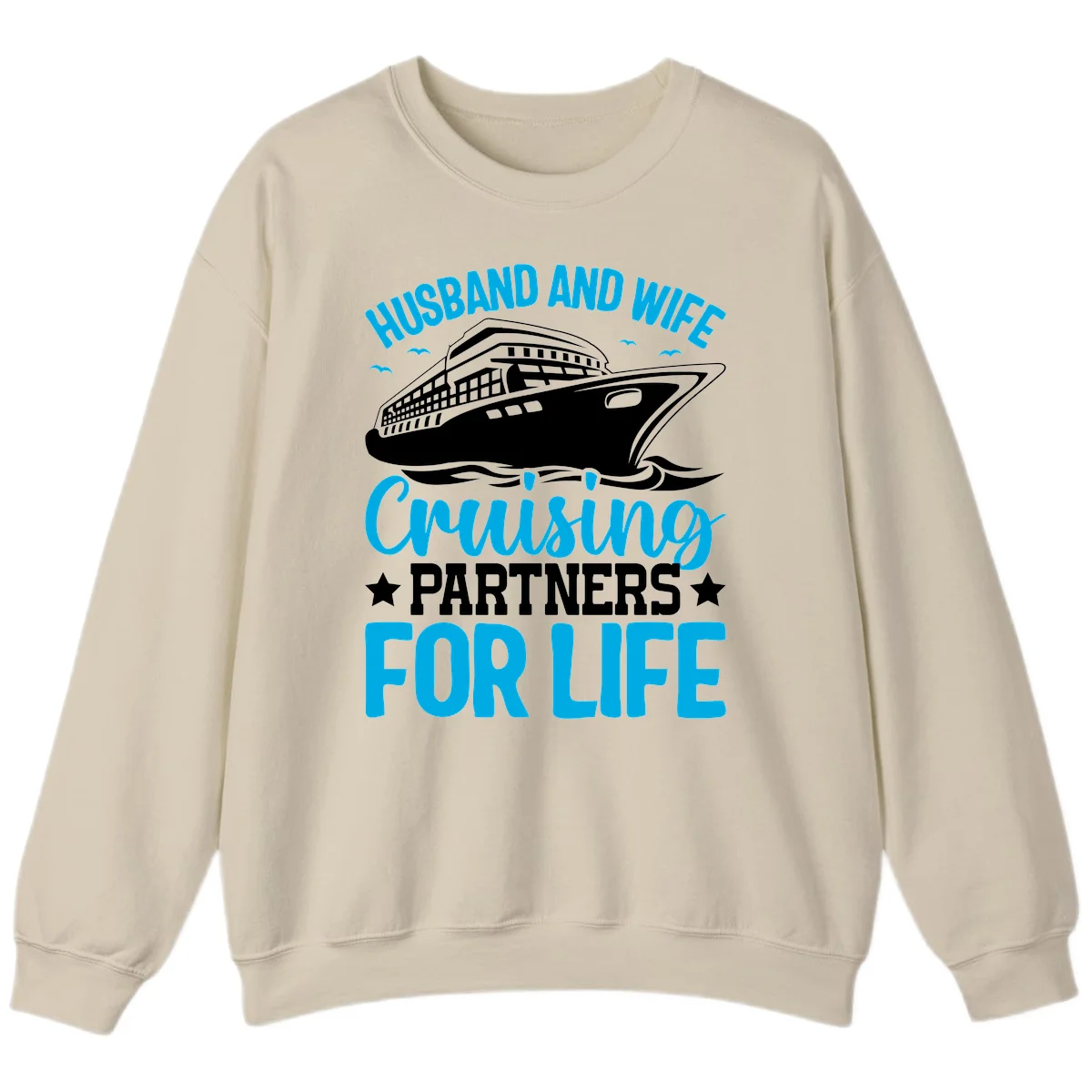 Husband And Wife Cruising Partners For Life Sweatshirt in Sand