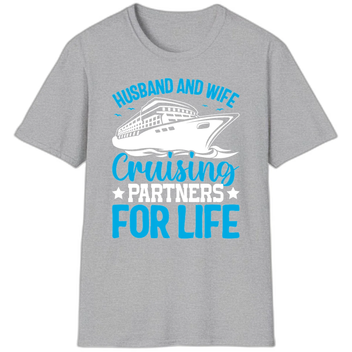 Husband And Wife Cruising Partners For Life T-Shirt in Sport Grey