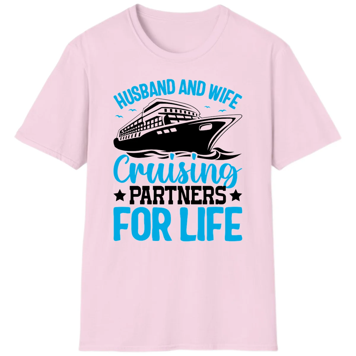 Husband And Wife Cruising Partners For Life T-Shirt in Light Pink