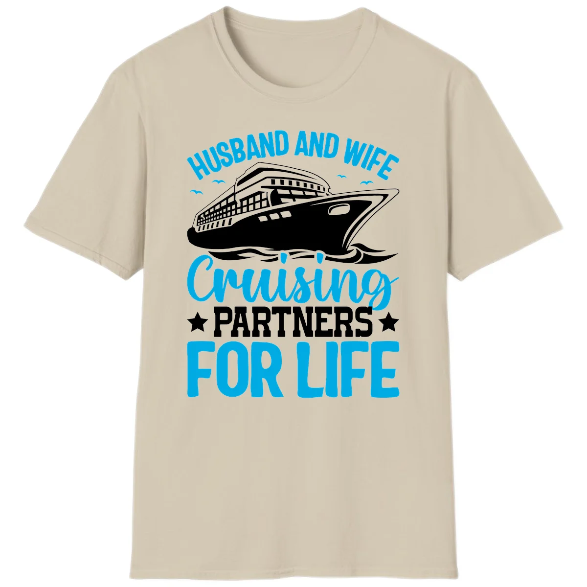 Husband And Wife Cruising Partners For Life T-Shirt in Sand