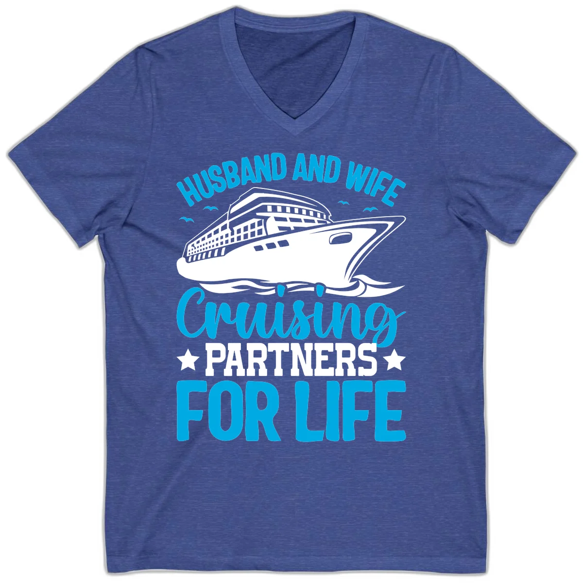 Husband And Wife Cruising Partners For Life V-Neck in Heather True Royal
