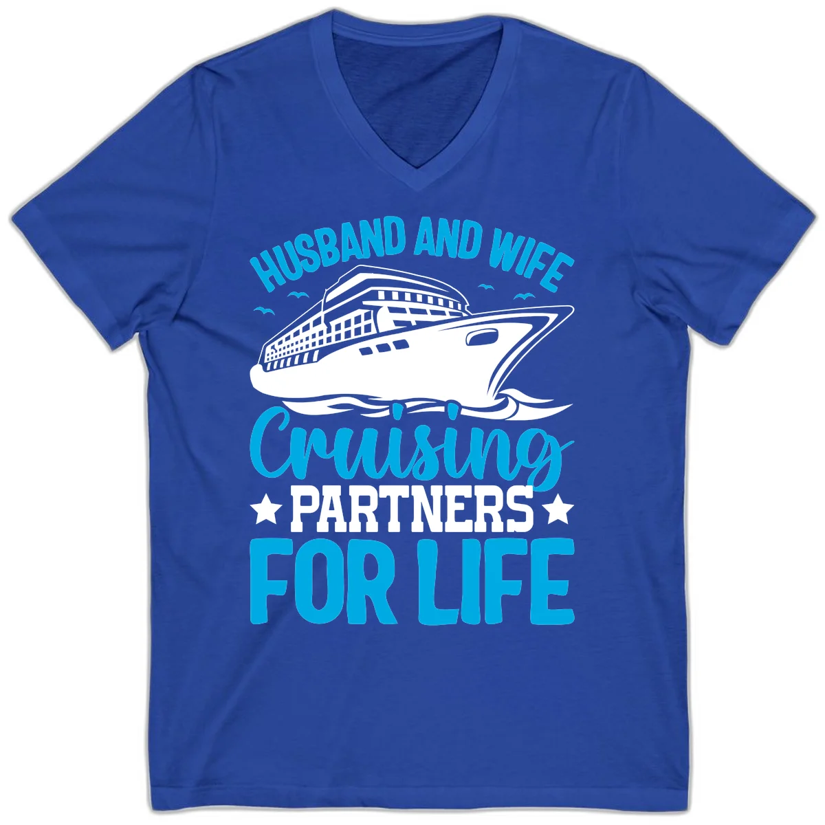 Husband And Wife Cruising Partners For Life V-Neck in True Royal