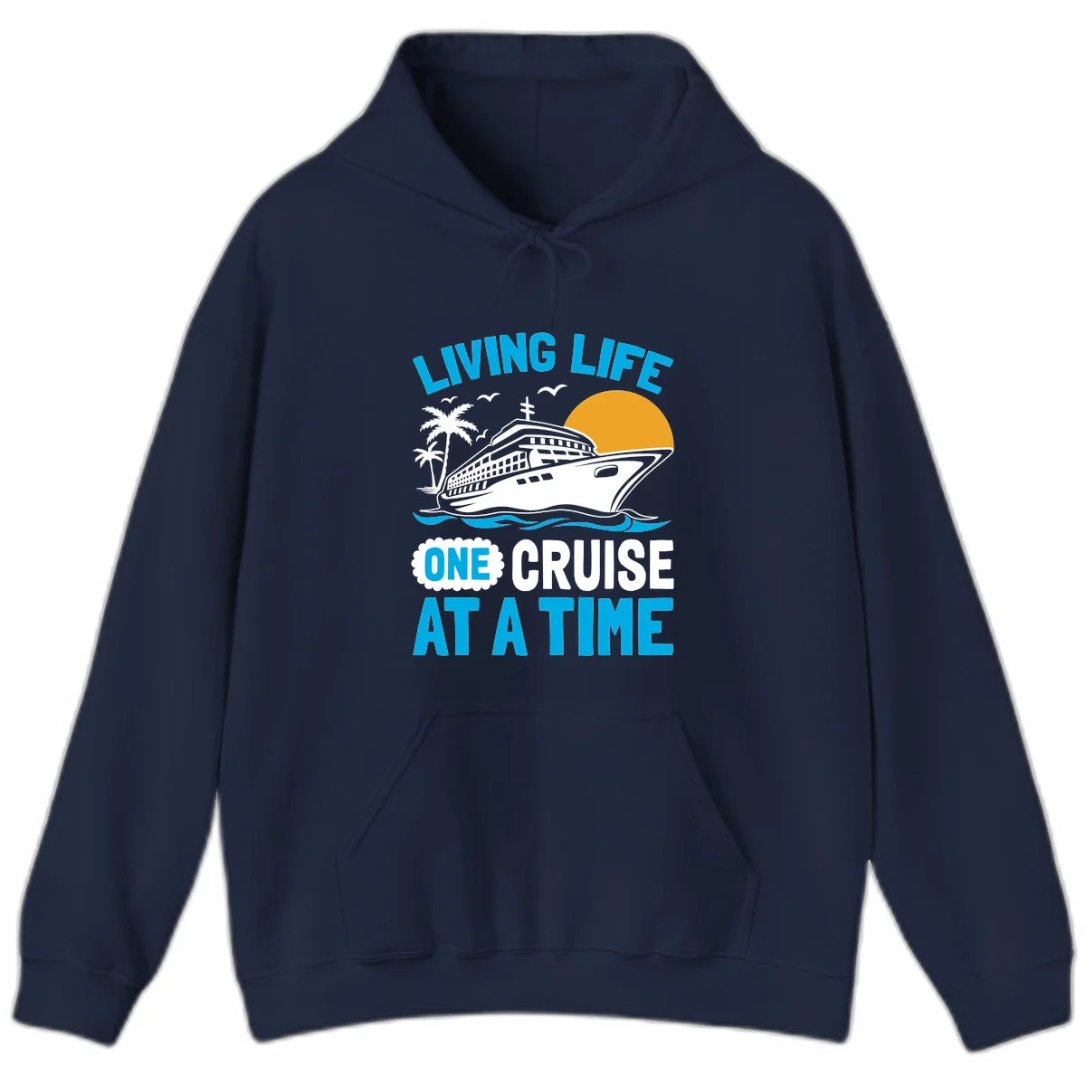 Living Life One Cruise At A Time Hoodie in Navy