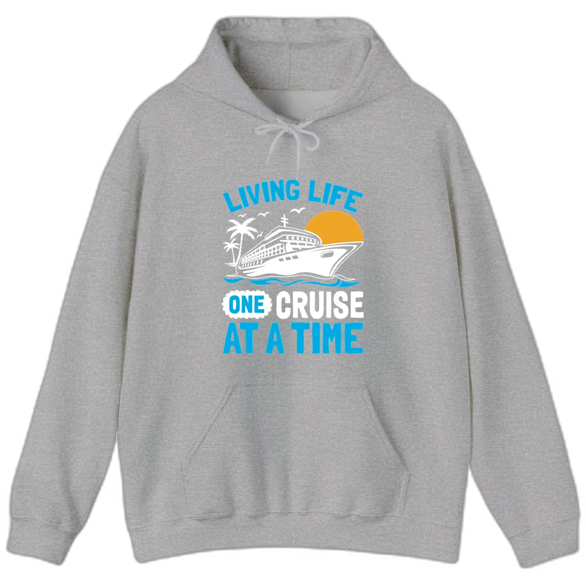 Living Life One Cruise At A Time Hoodie in Sport Grey