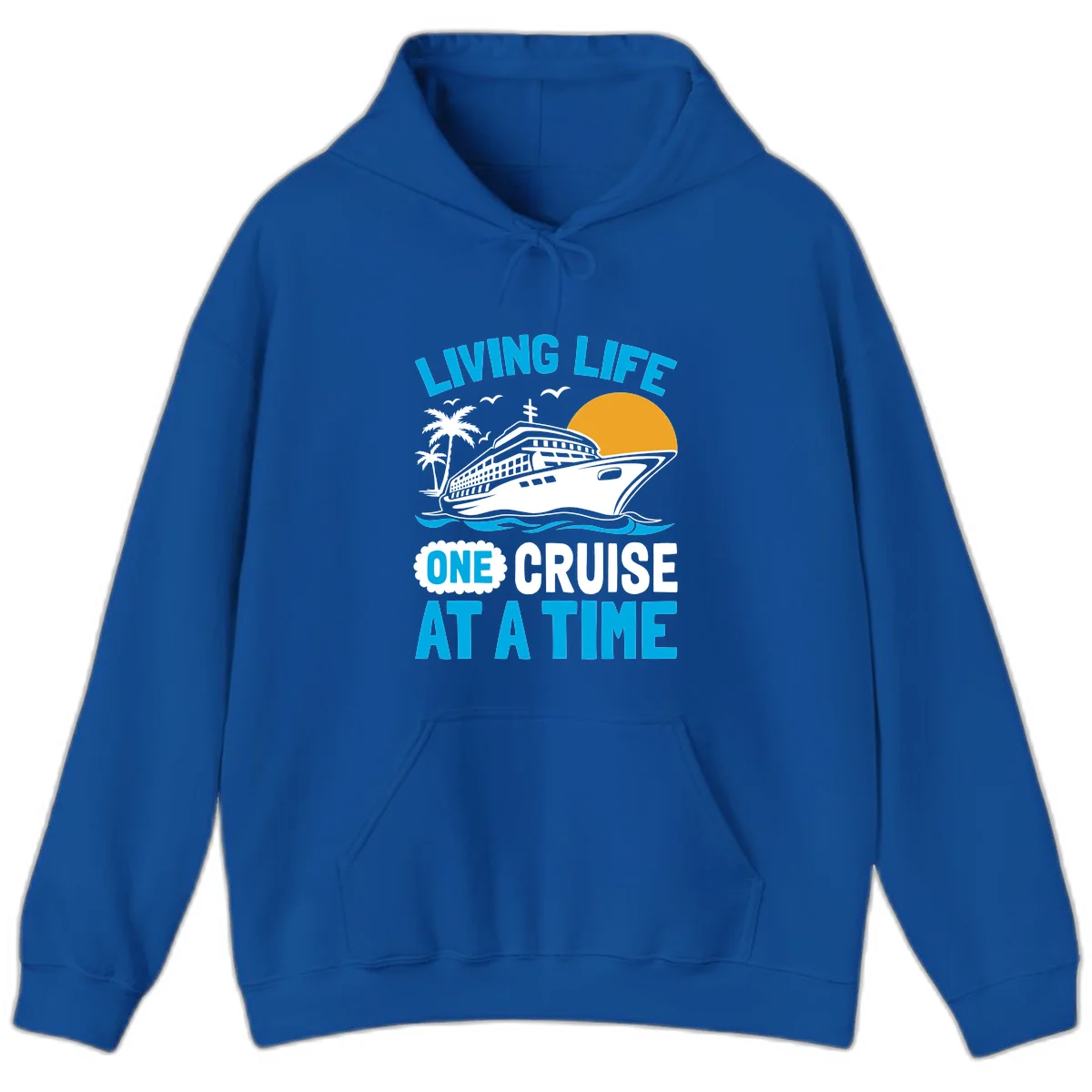 Living Life One Cruise At A Time Hoodie in Royal