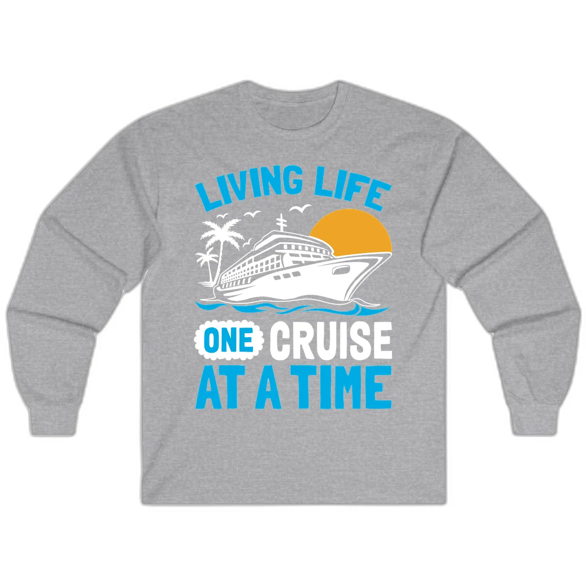 Living Life One Cruise At A Time Long Sleeve in Sport Grey