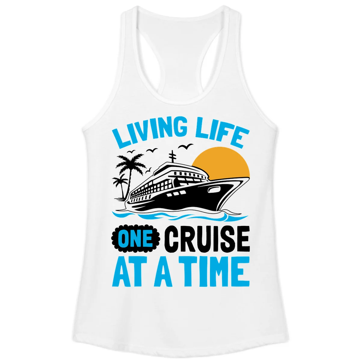 Living Life One Cruise At A Time Ladies Tank in White