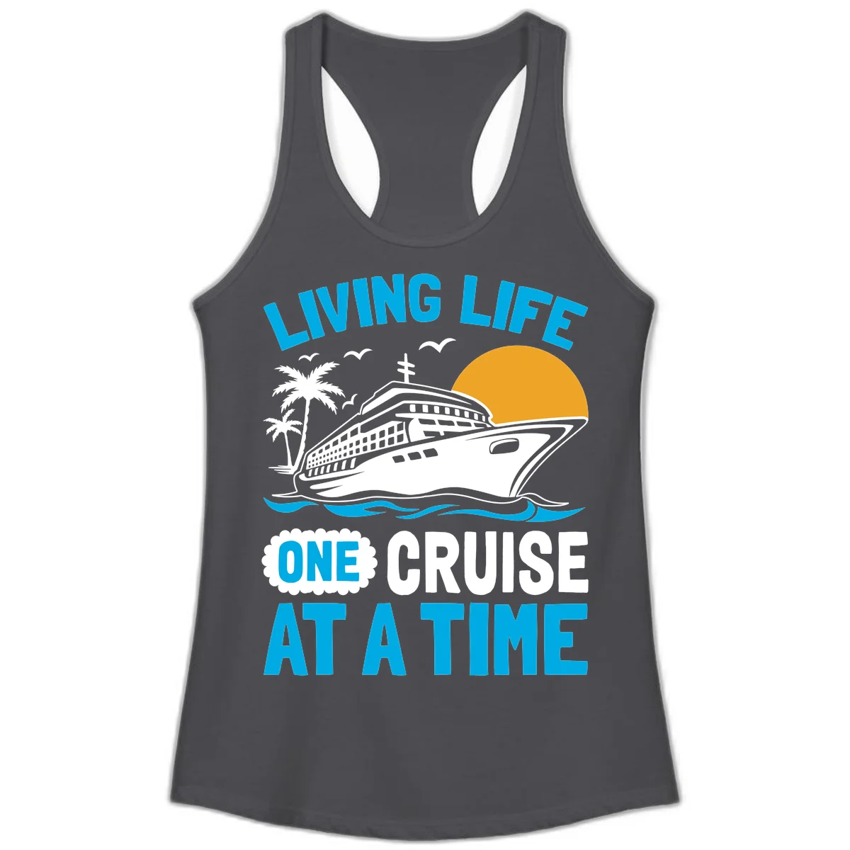 Living Life One Cruise At A Time Ladies Tank in Solid Dark Gray
