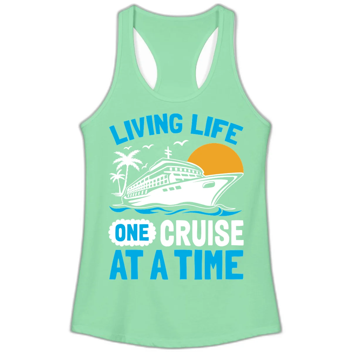 Living Life One Cruise At A Time Ladies Tank in Solid Mint