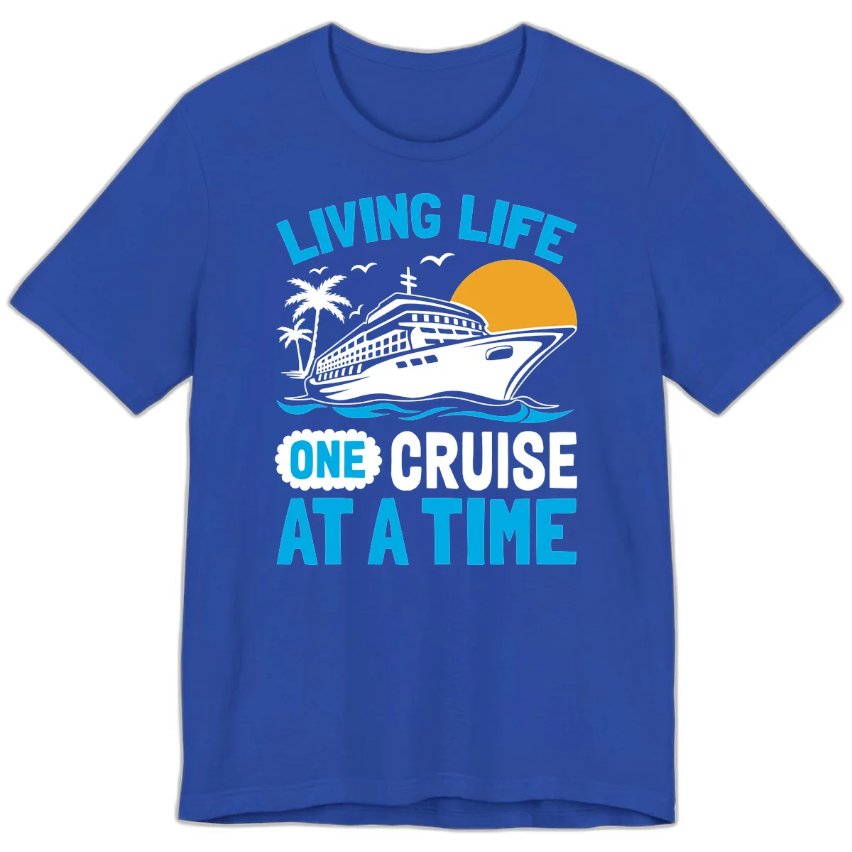 Living Life One Cruise At A Time Premium T-Shirt in True Royal
