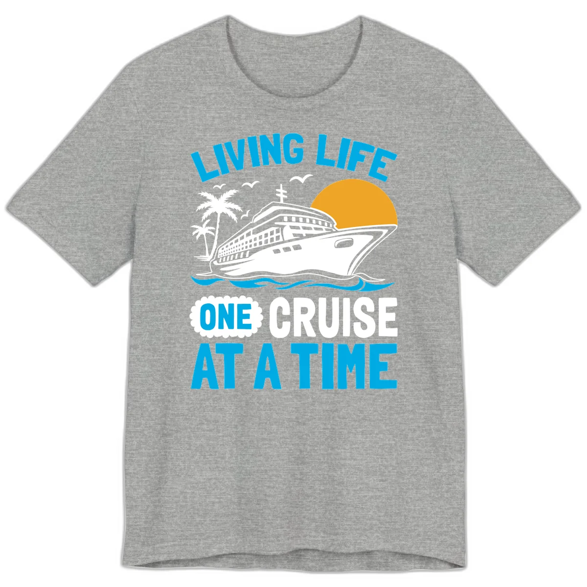 Living Life One Cruise At A Time Premium T-Shirt in Athletic Heather