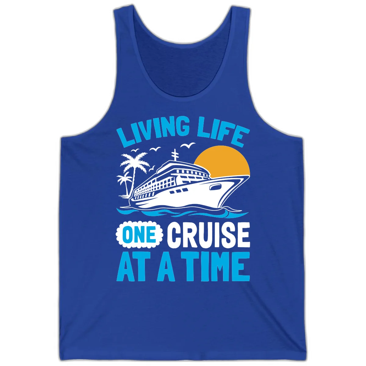 Living Life One Cruise At A Time Tank in True Royal