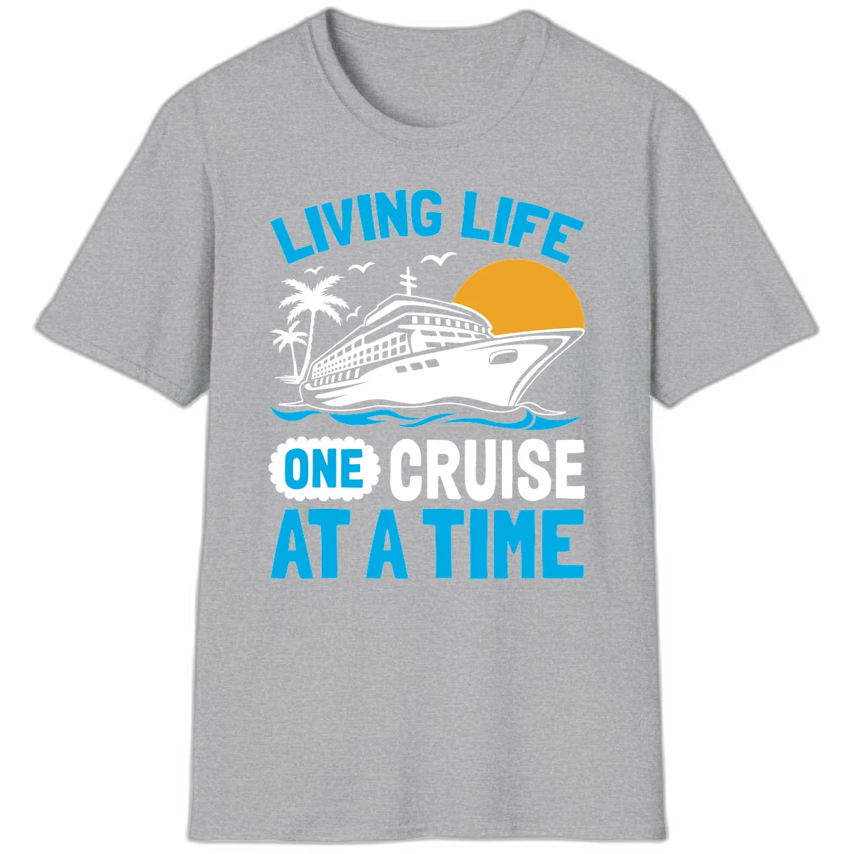 Living Life One Cruise At A Time T-Shirt in Sport Grey