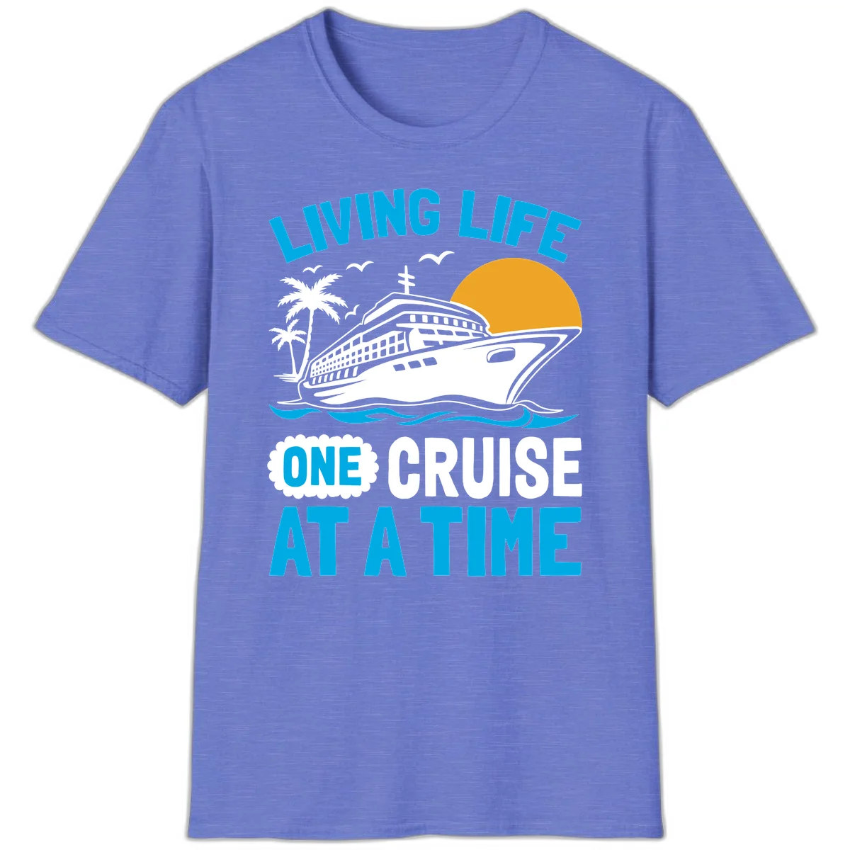 Living Life One Cruise At A Time T-Shirt in Heather Royal