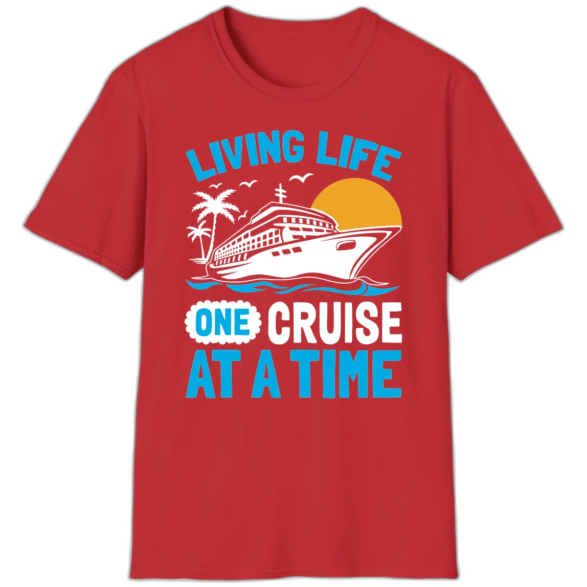 Living Life One Cruise At A Time T-Shirt in Red