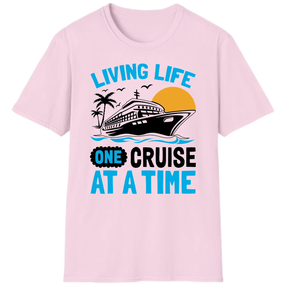 Living Life One Cruise At A Time T-Shirt in Light Pink