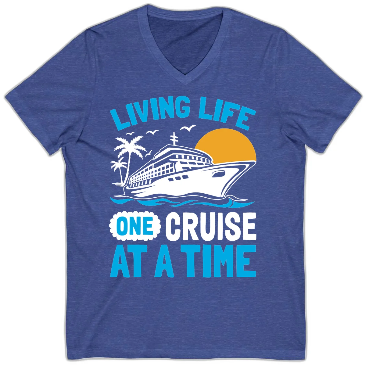Living Life One Cruise At A Time V-Neck in Heather True Royal