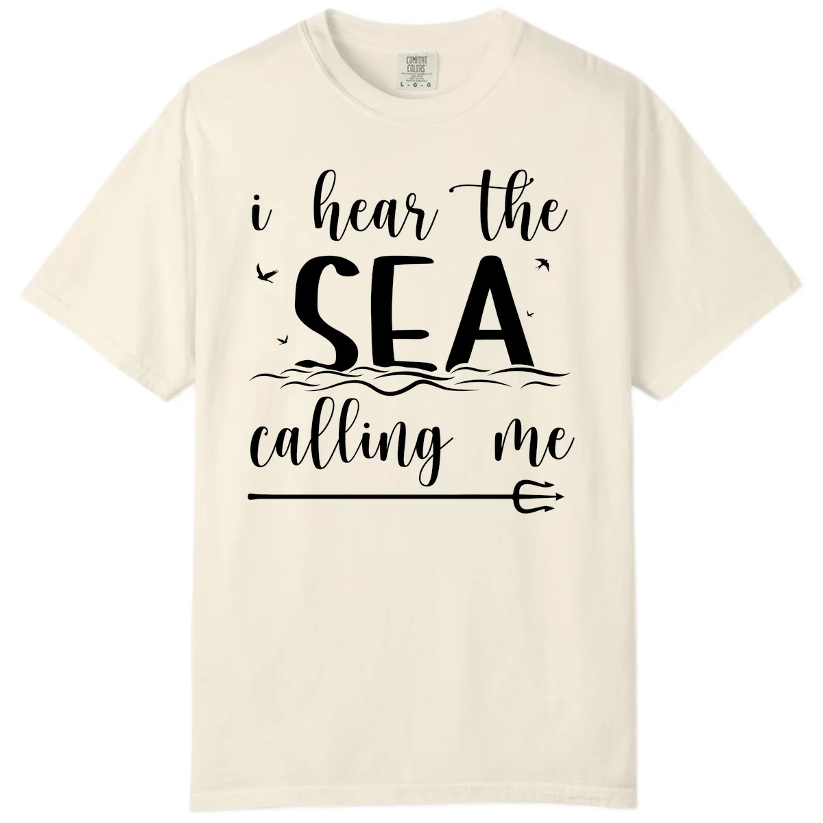 I Hear The Sea Calling Me Comfort Color Cruise Tee in Ivory