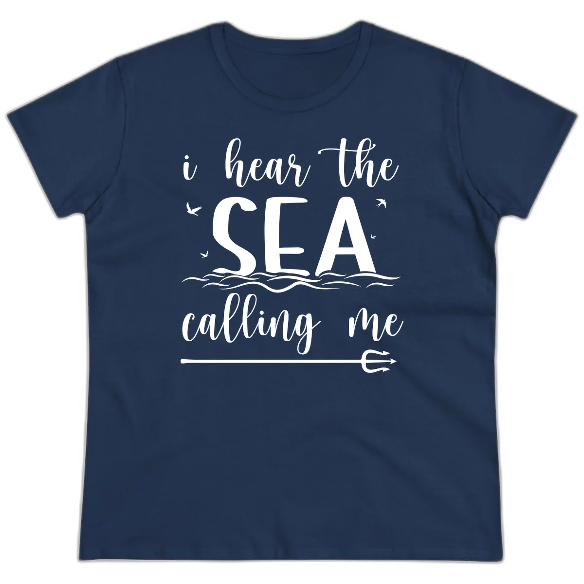 I Hear The Sea Calling Me Ladies Cruise Vacation Tee in Navy
