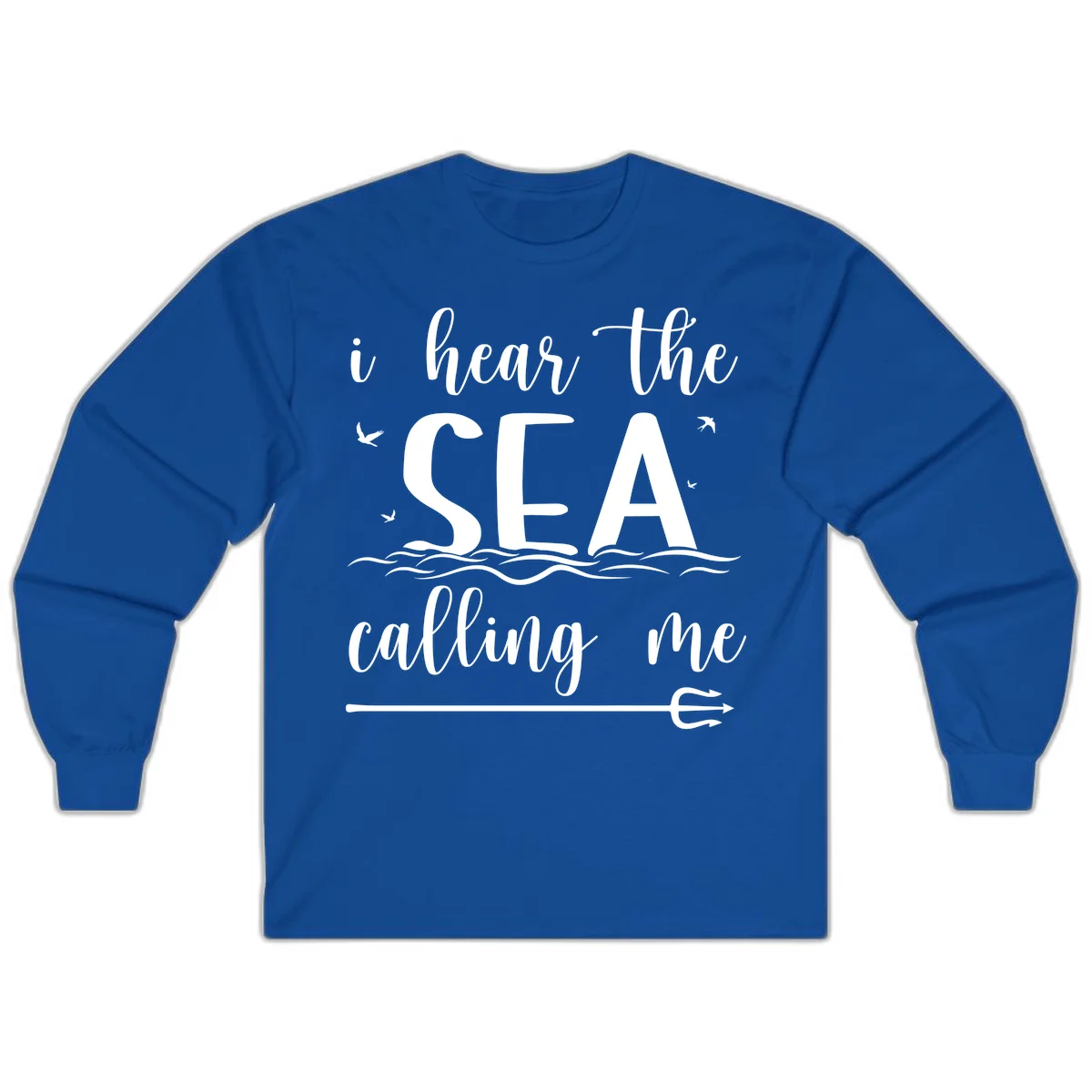 I Hear The Sea Calling Me Long Sleeve Cruise Shirt in Royal