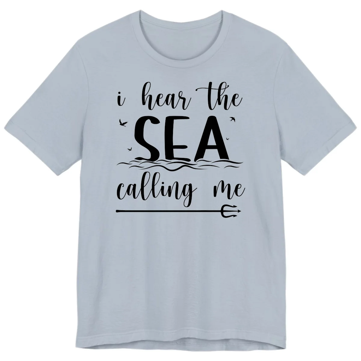 I Hear The Sea Calling Me Premium Cruise T-Shirt in Light Blue