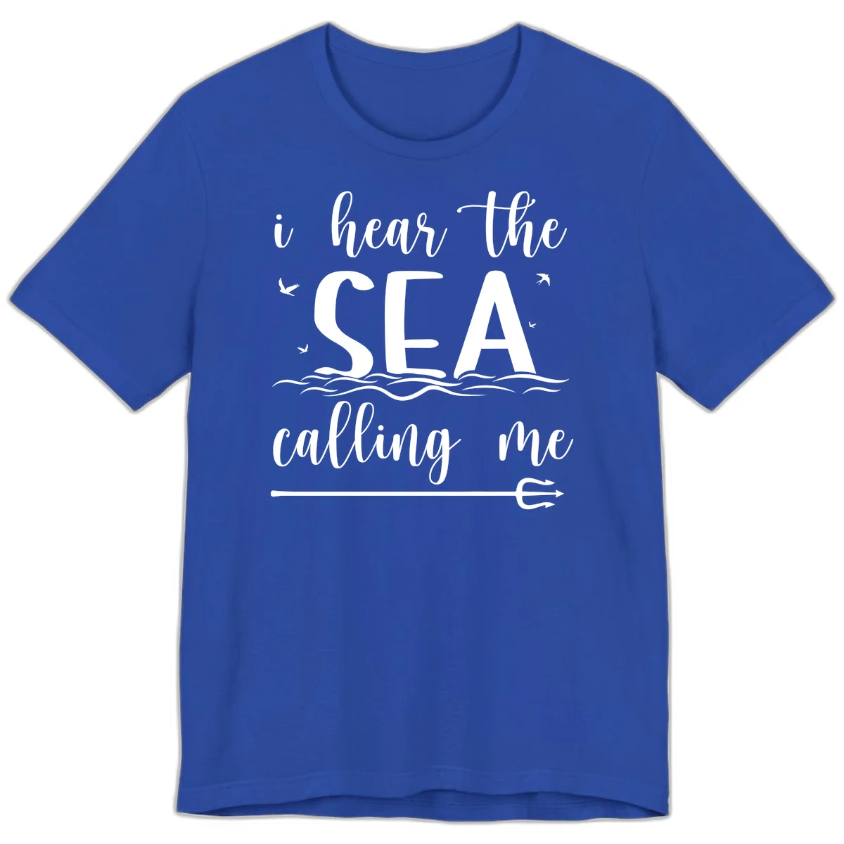 I Hear The Sea Calling Me Premium Cruise T-Shirt in True Royal