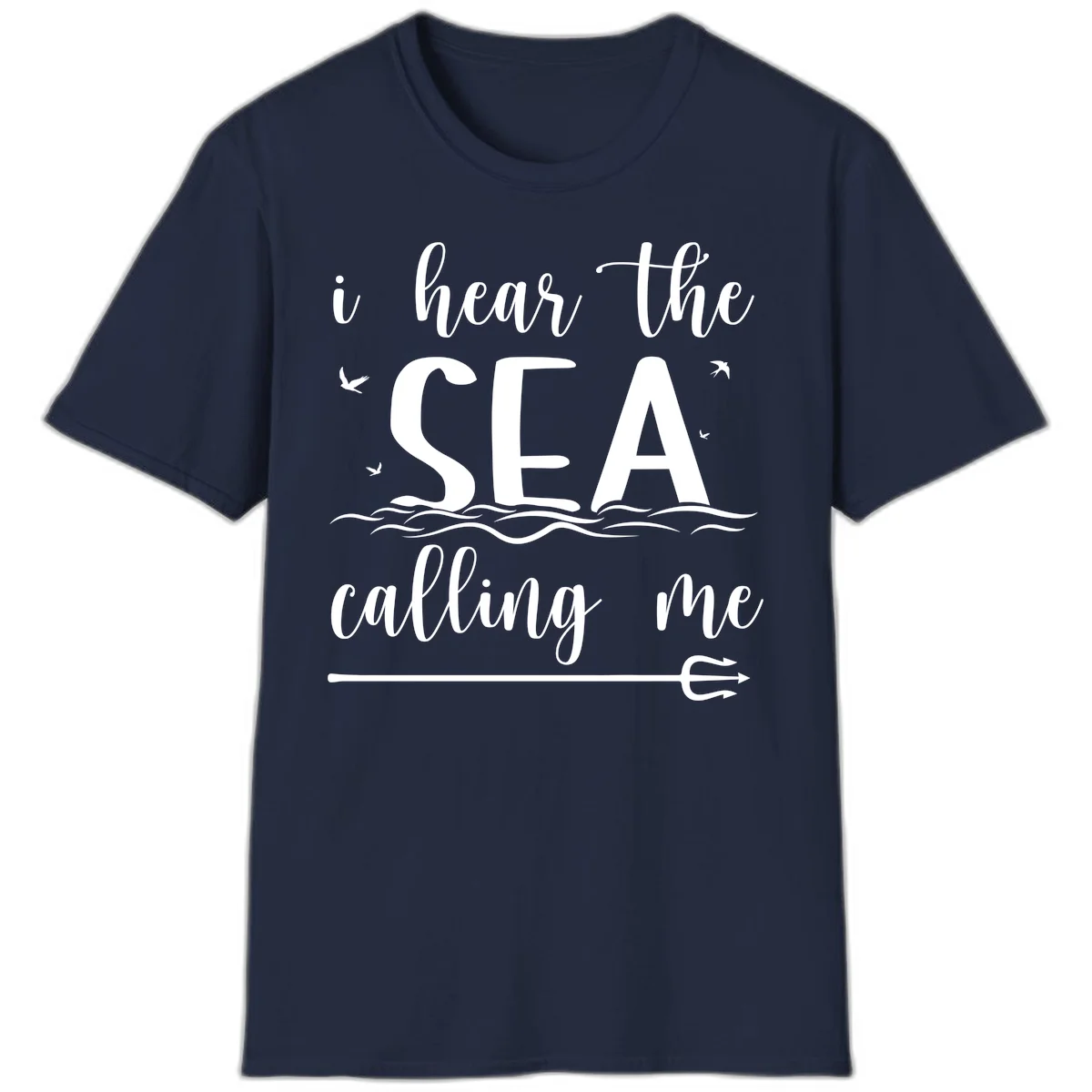 I Hear The Sea Calling Me Cruise Vacation T-Shirt in Navy