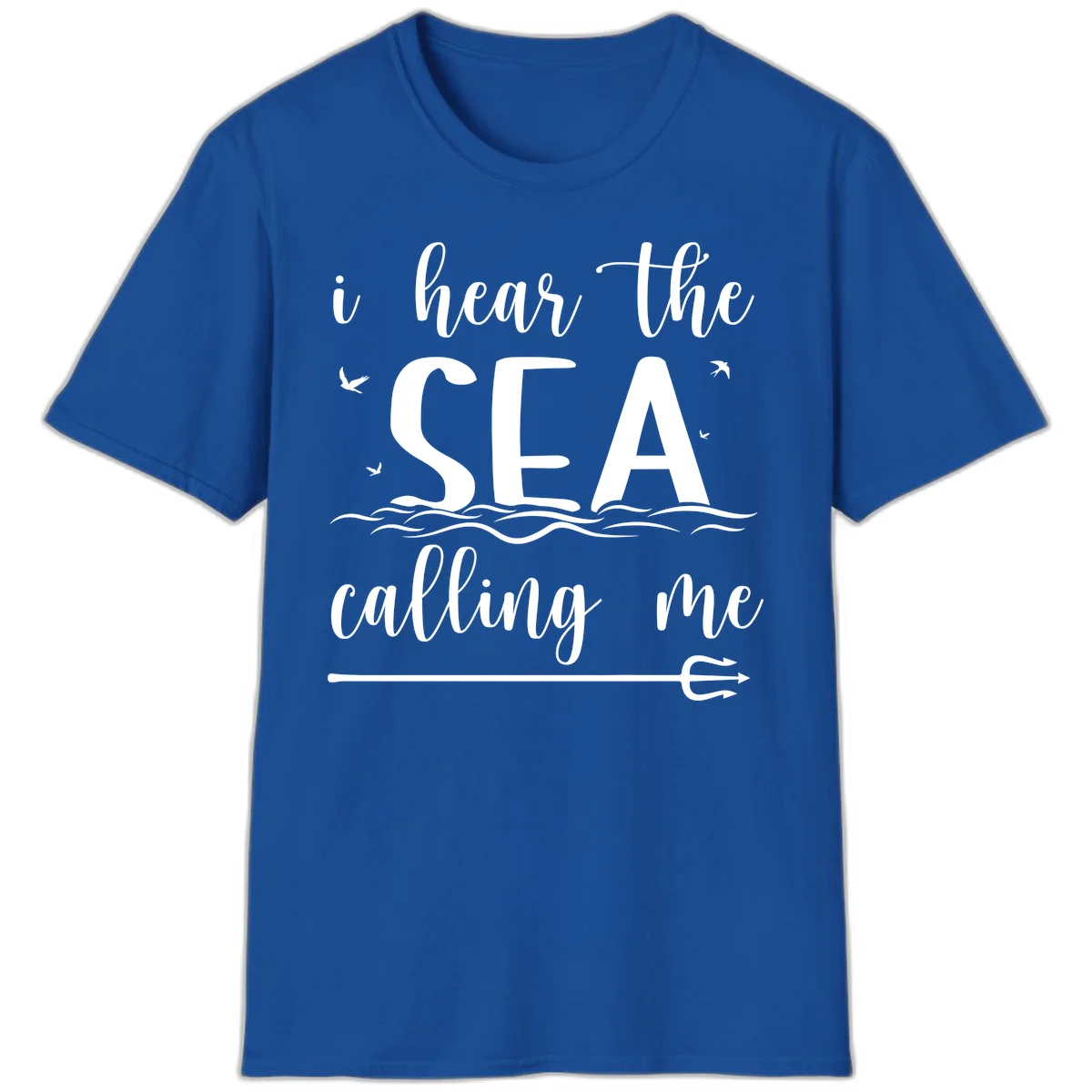 I Hear The Sea Calling Me Cruise Vacation T-Shirt in Royal