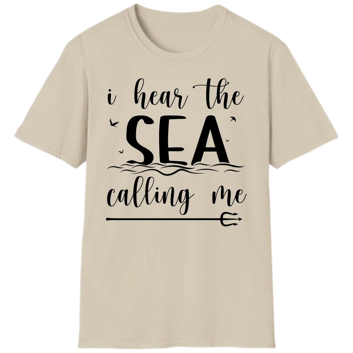 I Hear The Sea Calling Me Cruise Vacation T-Shirt in Sand