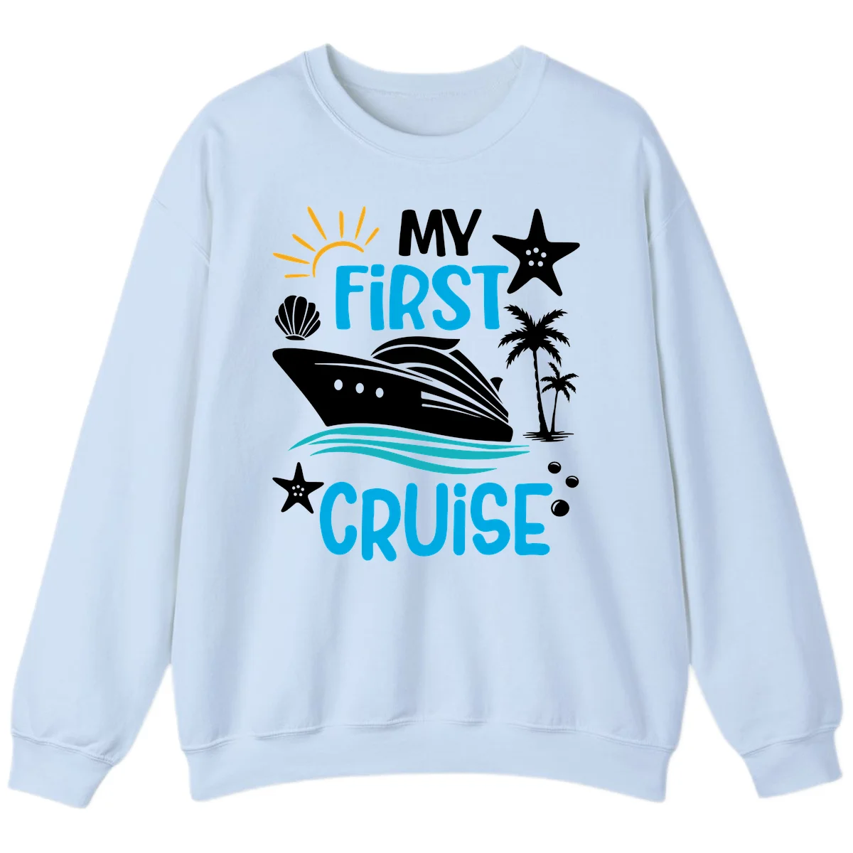 My First Cruise Sweatshirt in Light Blue