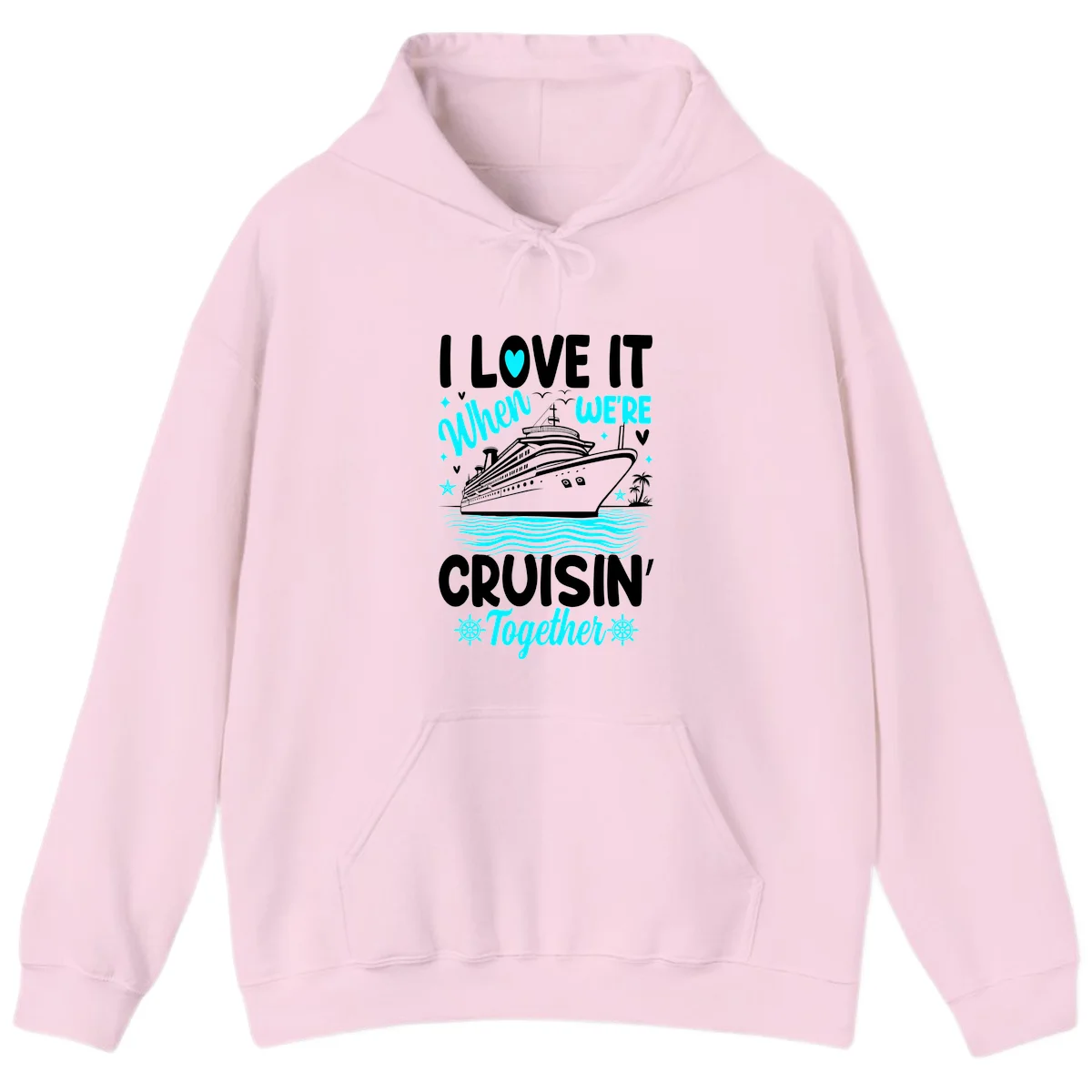 I Love It When We're Cruisin' Together Hoodie in Light Pink