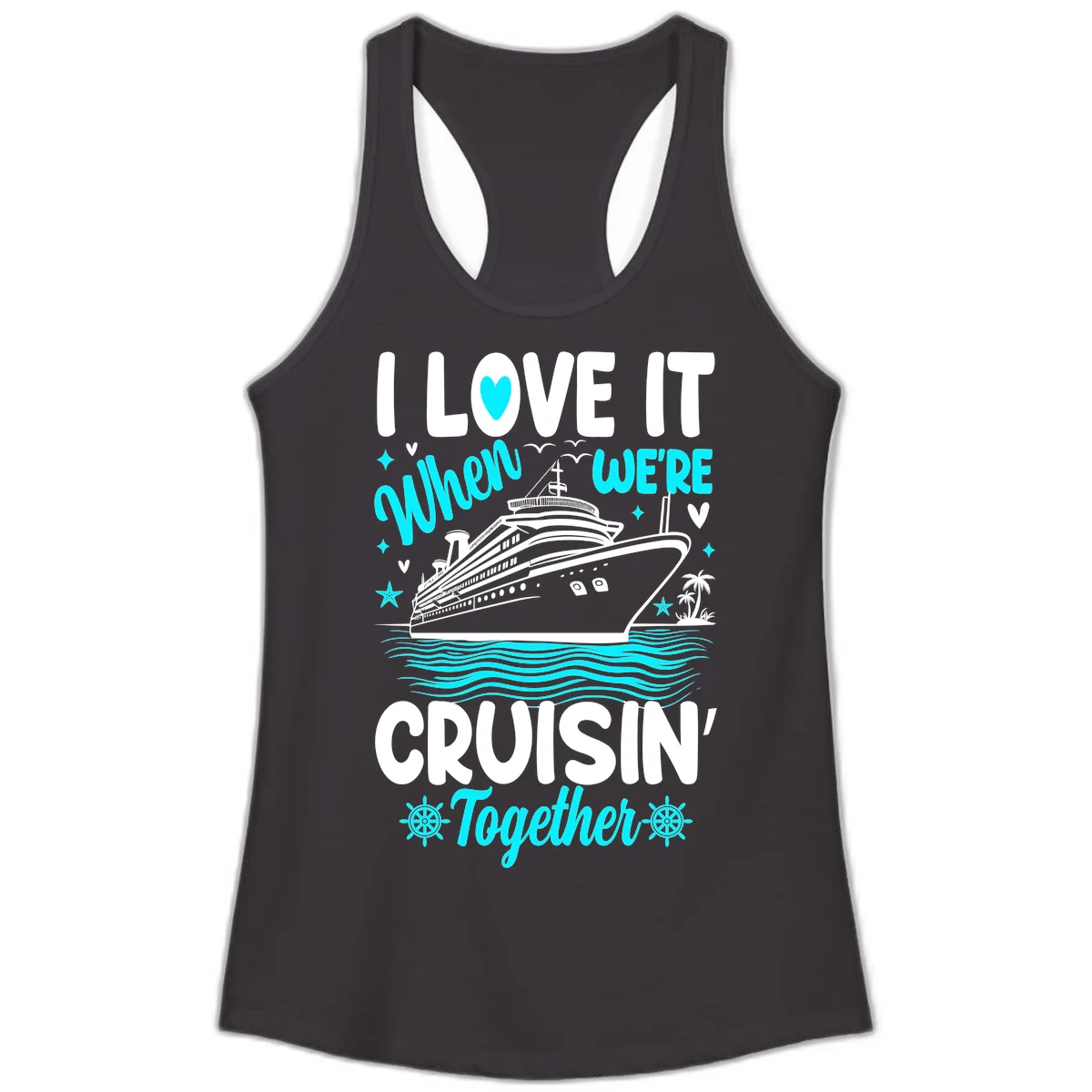 I Love It When We're Cruisin' Together Ladies Tank in Black