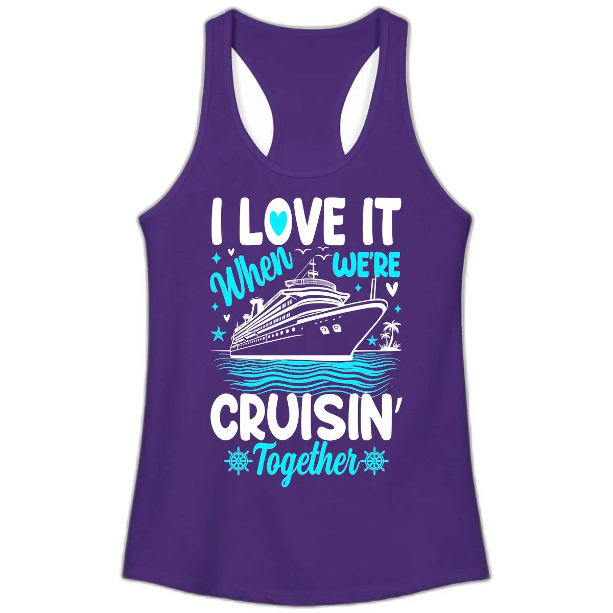 I Love It When We're Cruisin' Together Ladies Tank in Solid Purple Rush