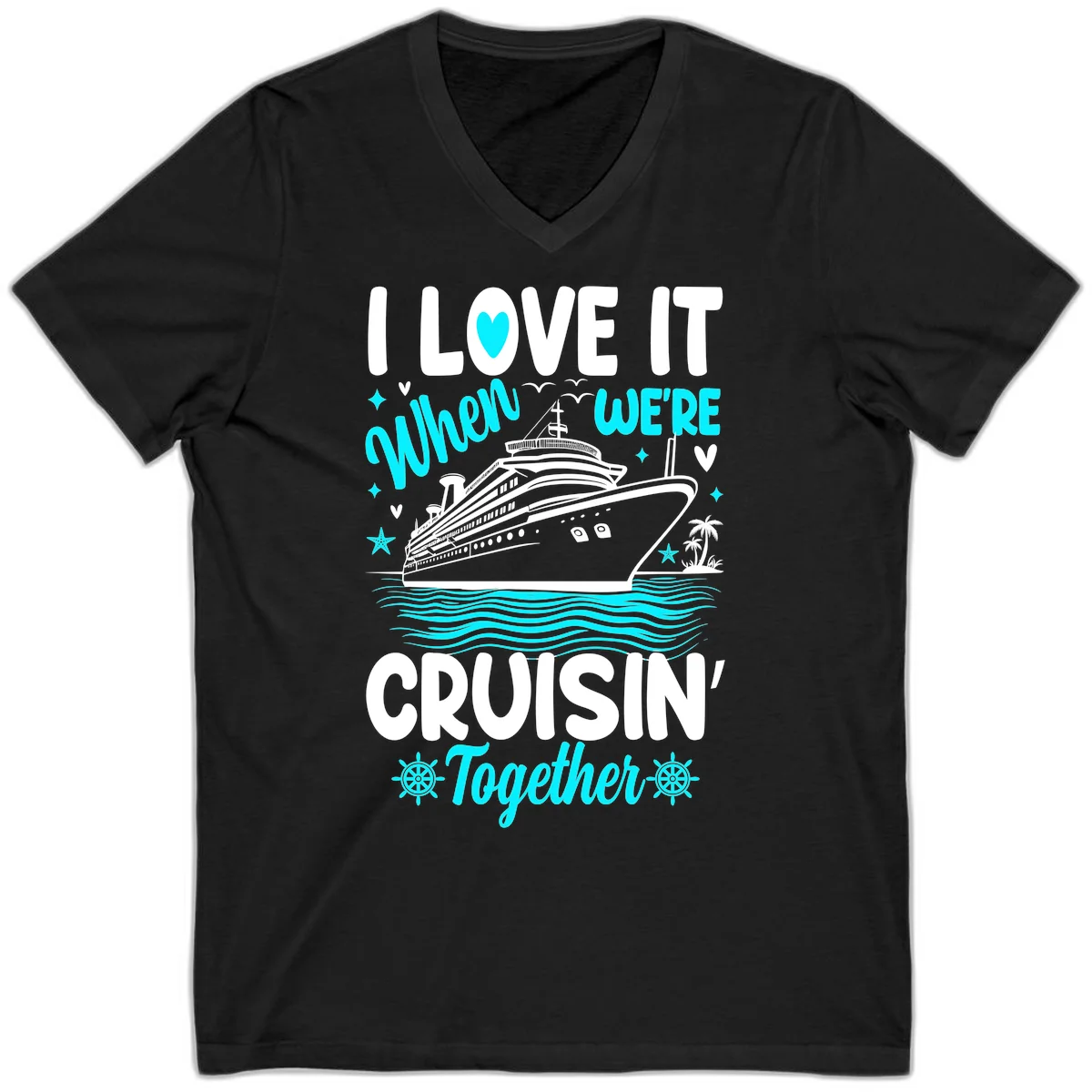 I Love It When We're Cruisin' Together V-Neck in Black
