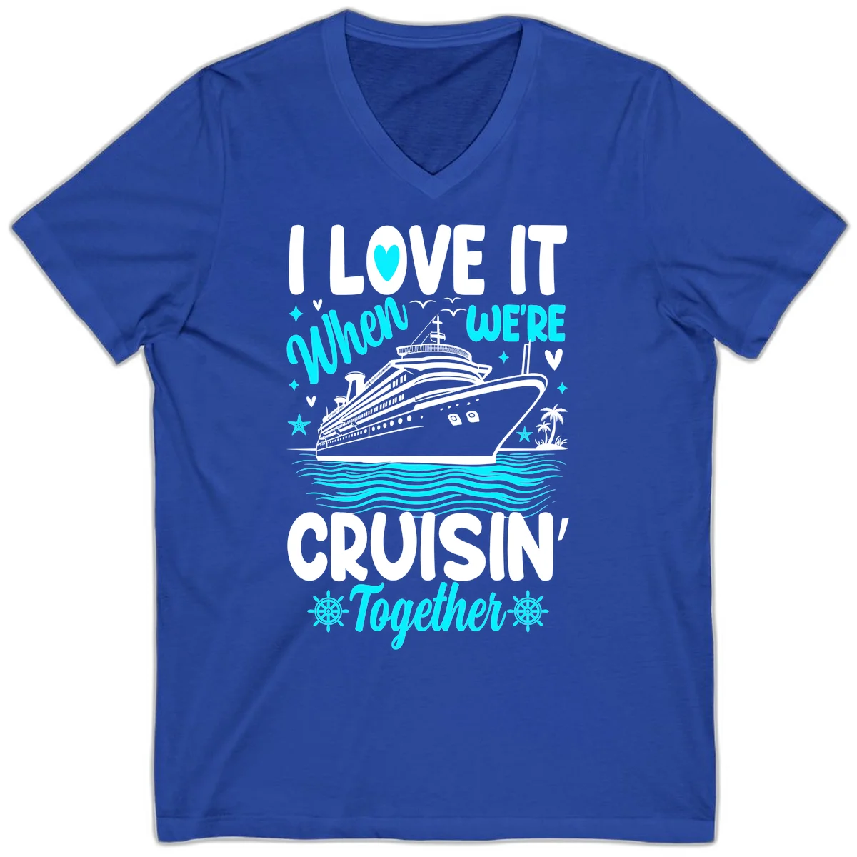 I Love It When We're Cruisin' Together V-Neck in True Royal
