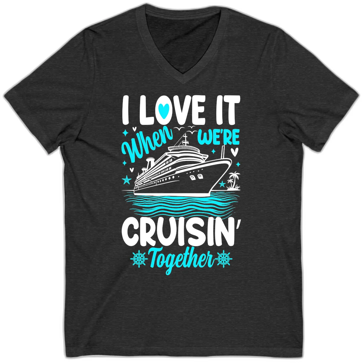 I Love It When We're Cruisin' Together V-Neck in Dark Grey Heather