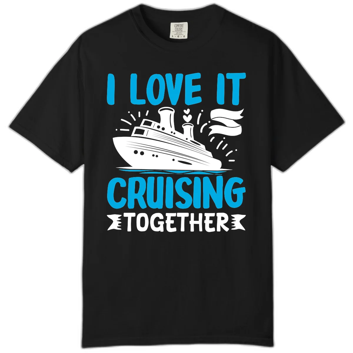 I Love It Cruising Together Comfort Color Shirt in Black