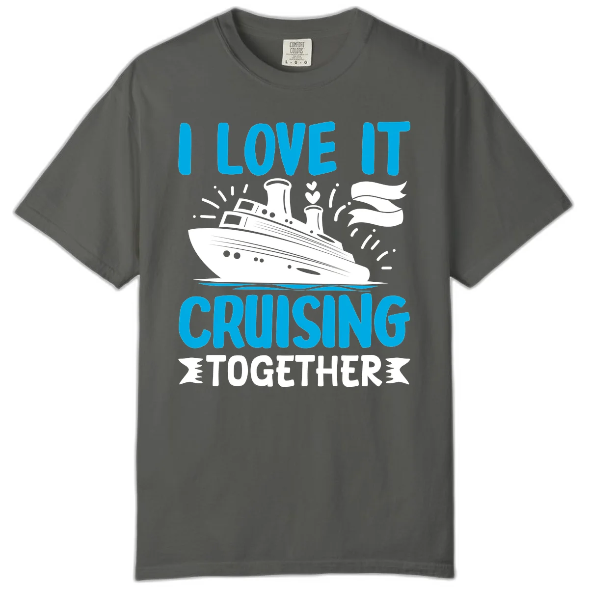 I Love It Cruising Together Comfort Color Shirt in Pepper