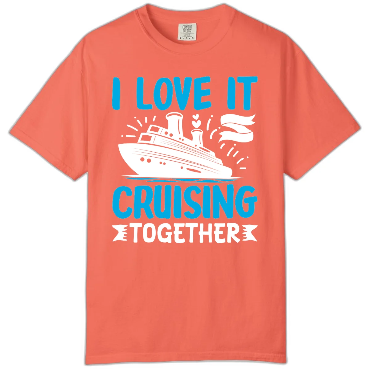 I Love It Cruising Together Comfort Color Shirt in Bright Salmon